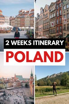 the collage shows several different buildings and people walking around it with text overlay that reads 2 weeks itinerary poland