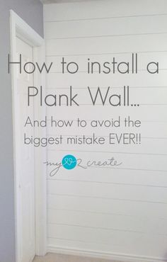 an empty room with the words how to install a plank wall and how to avoid the biggest