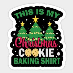 The perfect gift for the cookie baking fan in the family -- Choose from our vast selection of stickers to match with your favorite design to make the perfect customized sticker/decal. Perfect to put on water bottles, laptops, hard hats, and car windows. Everything from favorite TV show stickers to funny stickers. For men, women, boys, and girls. Ugly Sweater Cookie, Christmas Cookie Baking, Tshirt Sticker, Baking Humor, Matching Christmas Pajamas, Xmas Cookies, Christmas Cookie, Christmas Stickers, Christmas Pajamas