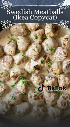 swedish meatballs with white sauce in a bowl on a table top and the title overlay reads swedish meatballs ikea copycat