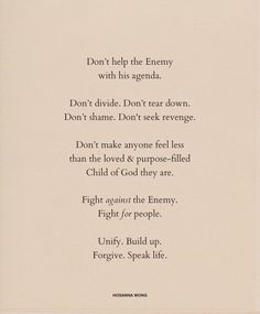 a poem written in black ink on white paper with words above it that read don't help the enemy with his arenaa, don't divide don't treat down don't shame don't seek