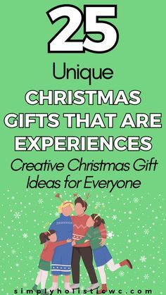 the 25 unique christmas gifts that are experiences creative christmas gift ideas for everyone cover image