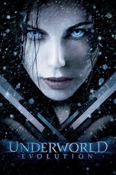 the poster for the movie underworld evolution, featuring a woman with blue eyes and two swords