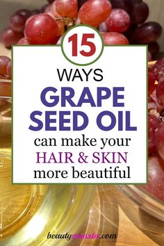 Benefits Of Grapeseed Oil For Skin, Grape Seed Oil Benefits Hair, Grape Seed Oil Benefits Skin, Grape Seed Oil Recipes, Grapeseed Oil Benefits Hair, Grapeseed Oil Benefits Skin, Grape Seed Oil For Hair, Grape Seed Oil For Skin, Grape Seed Oil Benefits