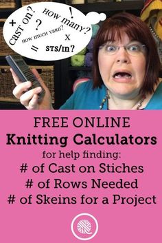 a woman holding a cell phone in her hand with the caption free online knitting calculators for help finding