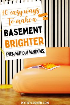 a sign that says 10 easy ways to make a basement brighter even without windows