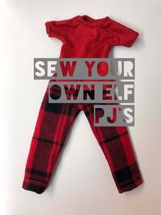 a red and black plaid outfit with the words sew your own elf pj's