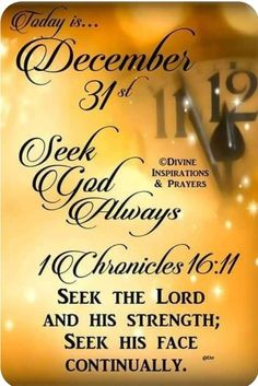 an image of a clock with the words, today is december 31st seek and pray