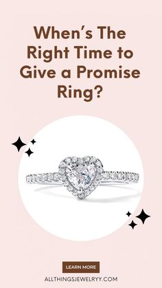 a diamond ring with the words when's the right time to give a promise ring?