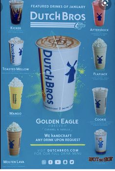 an advertisement for dutch bros coffee with different types of drinks on it's side