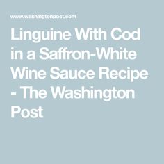 the words linguinne with god in a saffron - white wine sauce recipe