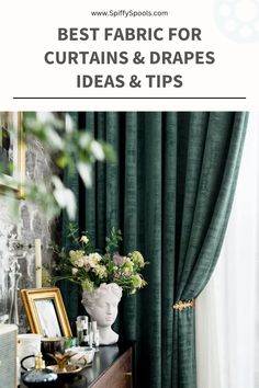 the best fabric for curtains and draperies ideas and tips cover image with text overlay