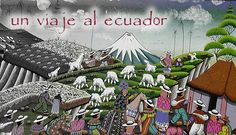 an artistic painting with people and animals in front of a mountain range that reads un viaje al equador