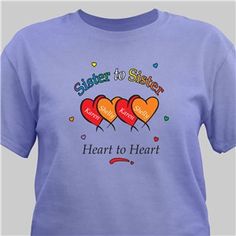 Heart Sisters, Personalized Tee Shirts, Love You Sis, Unique Gifts For Sister, Sisters By Heart, Heart To Heart, Sister Tshirts, Gifts For Your Sister, Personalized Grandma