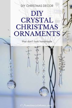 christmas ornaments hanging from the ceiling with text overlay saying diy crystal christmas ornaments ornaments that don't look handmade