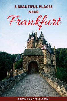 a castle with the words 5 beautiful places near frankfurt