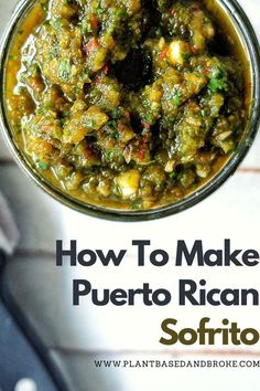 how to make puerto rican softto recipe in a glass bowl with text overlay that reads, how to make puerto rican softto