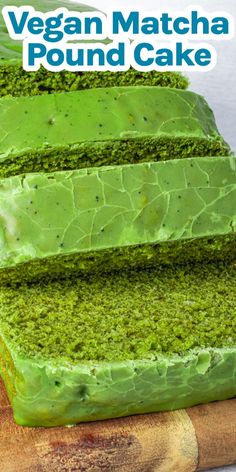 vegan matcha pound cake on a cutting board with the text vegan matcha pound cake