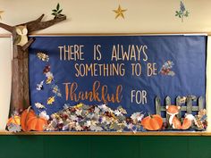 there is always something to be grateful for in this bulletin board display with pumpkins