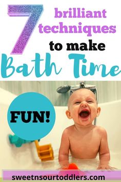 a baby sitting in a bathtub with the words 7 brilliant techniques to make bath time fun