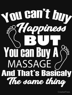 You can't buy happiness but you can buy a massage tee shirt by CreatedTees Massage Puns, Massage Meme, Massage Packages, Massage Therapy Rooms