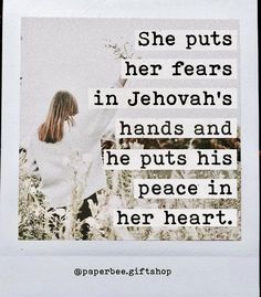 a woman standing in a field with her arms outstretched and the words she puts her ears in jehovan's hands and he puts his peace in her heart