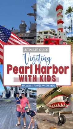 the ultimate guide to visiting pearl harbor with kids, including an airplane and other things