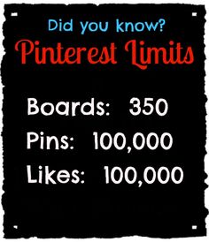 a sign that says, did you know? pinterest limits boards 350 pins 100, 000 likes