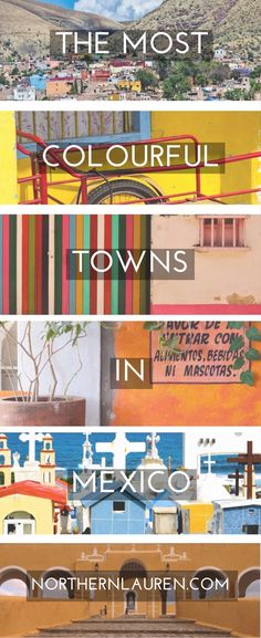 colorful buildings and mountains in the background with text overlaying them that reads, what is most colorful towns in mexico?