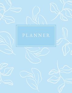 a blue and white floral background with the word planner on it's bottom corner