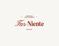 the logo for far niente, an italian restaurant that is located in italy