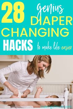 a mother and her baby in bed with the text 28 genius diaper changing hacks to make life easier