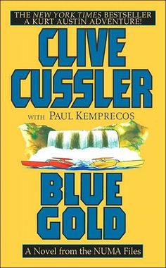 blue gold by clive cussler with paul kempecos cover art for the novel