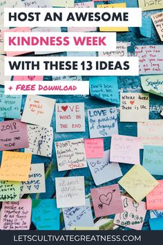 post it notes with the words host an awesome kindness week with these 13 ideas