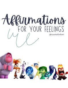 cartoon characters with the words affirmations for your feelings on top of them