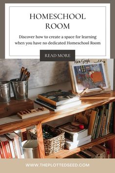 a book shelf with books and cups on it, next to a wall that says homeschool room