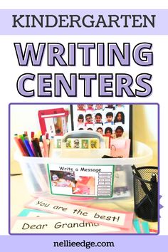 a desk with writing centers on it and the title overlay reads,'kindergarten writing centers you are the best dear grandma