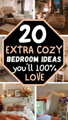 there are many different pictures in this collage with the words 20 extra cozy bedroom ideas you'll love