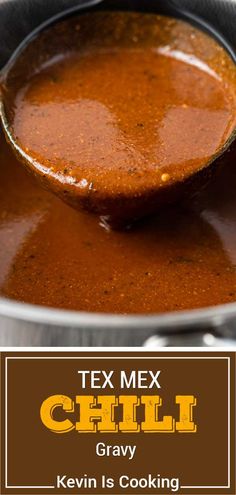 a close up of a sauce in a pan with the title tex mex chili gravy