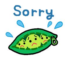 two peas in a leaf with the words sorry