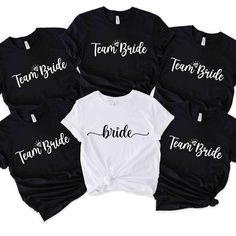 four bride shirts with the words team bride on them in black and white, including one for