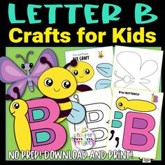 the letter b crafts for kids is shown with pictures of bees, butterflies and letters