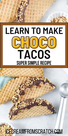 chocolate covered waffles with text overlay that reads learn to make choco tacos super simple recipe