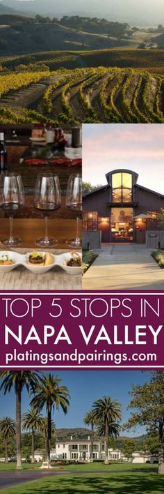 the top five stops in napa valley for wine tasting and dining is on display