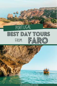 the best day tours from faro, portugal with text overlay that reads portugal best day tours from faro