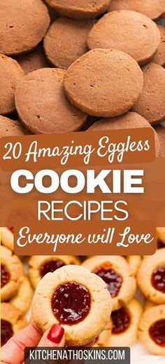 cookies with the words 20 amazing eggless cookie recipes everyone will love on top and bottom