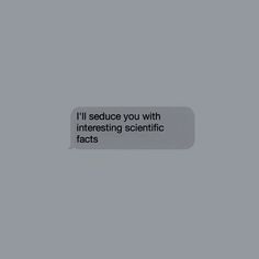 the text message that reads,'i'll reduce you with interesting scientific fact '