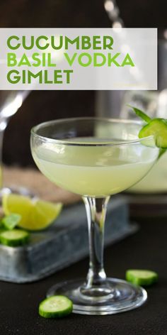 Vodka Gimlet Recipe, Cucumber Gimlet, Vodka Gimlet, Gimlet Recipe, Cucumber Basil, Cucumber Vodka, Cocktail Vodka, Spring Cocktails Recipes, Gimlet