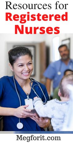 a nurse holding a baby in her arms with the words resources for registered nurses