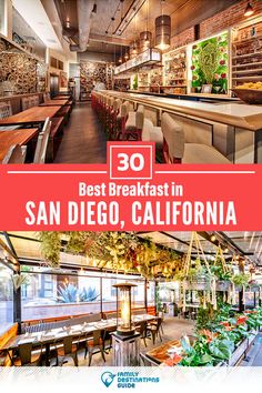 the best breakfast in san diego, california with images of restaurants and dining tables on either side